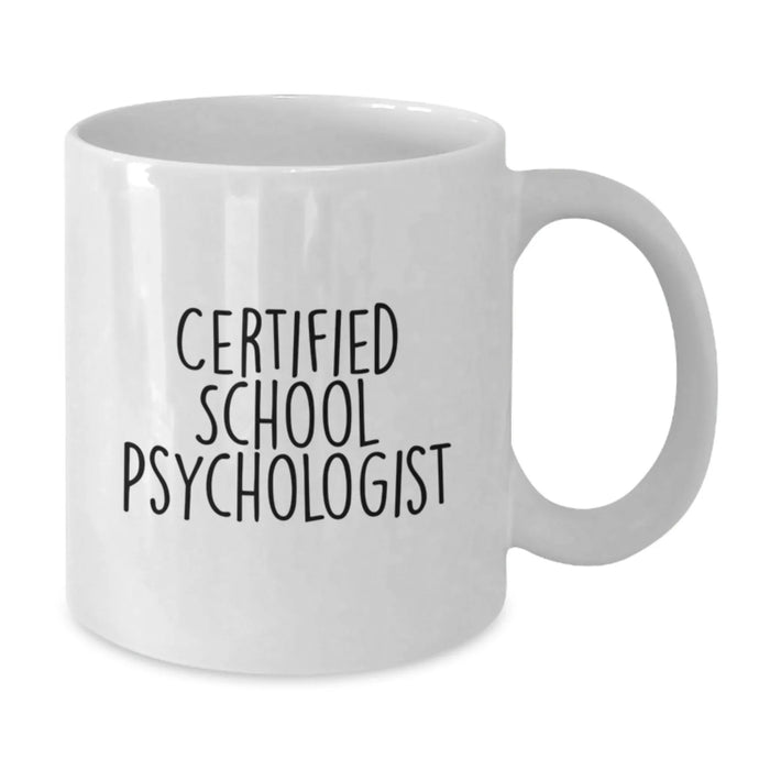 Funny School Psychologist Gifts from Men to Certified School Psychologists on Valentine's White Coffee Mug - Additional