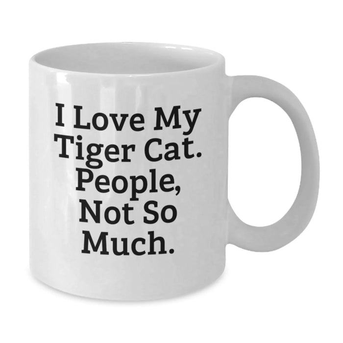Funny Tiger Cat White Coffee Mug Gifts for Men Women Friends Family from the Tiger Cat Lover - Additional