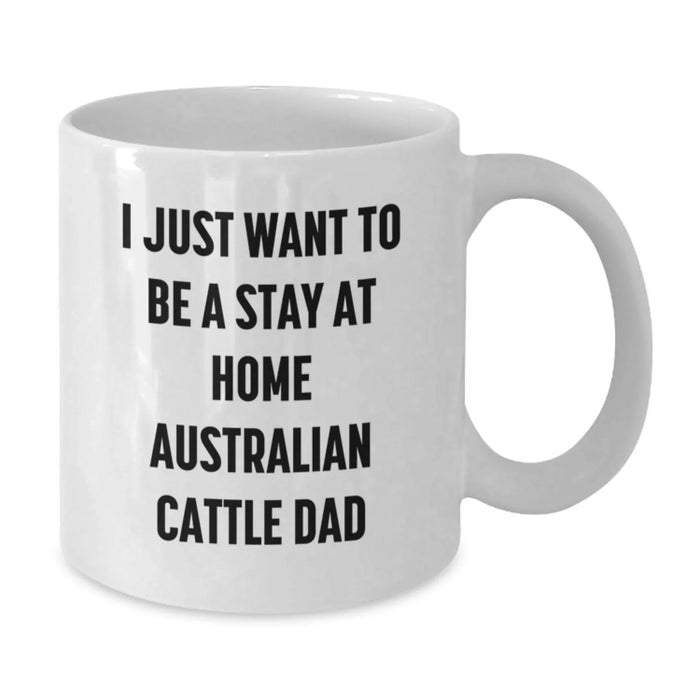 Funny Australian Cattle Dog Dad Gift for Him, Australian Cattle Dog Lover White Coffee Mug, Valentine's Unique Gifts from Men to Men - Additional