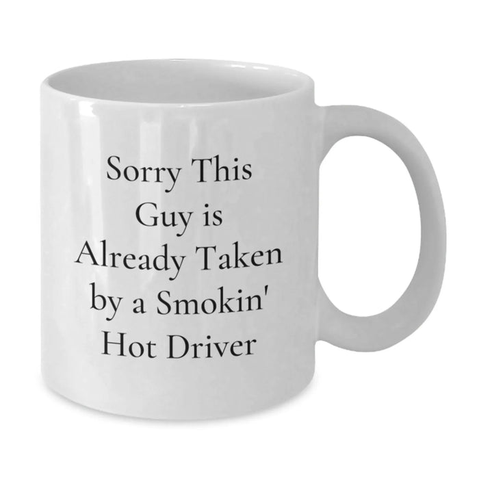 Funny Driver Gifts, White Coffee Mugs for Men, Birthday Unique Gifts from Friends, Smokin' Hot Driver Quote - Additional