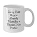 Funny Quote White Coffee Mugs Gifts from Friends for Porter Graduation Unique Gifts, Sorry This Guy Is Already Taken by a Smokin' Hot Porter - Additional
