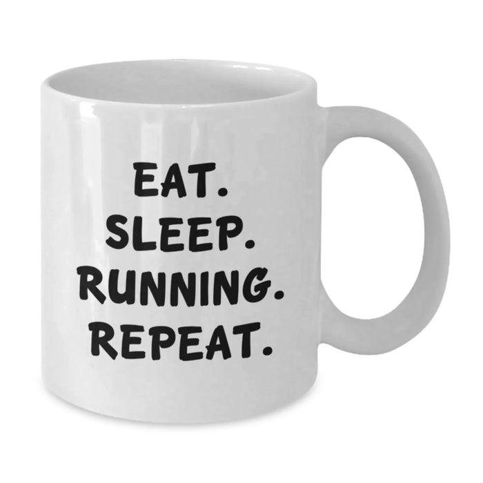 Funny Running Gifts for Running Lovers, White Coffee Mug, Eat. Sleep. Running. Repeat. - Unique Christmas Unique Gifts from Friends - Additional