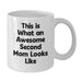 Funny Second Mom Gifts, White Coffee Mug, 'This Is What An Awesome Second Mom Looks Like', Birthday Unique Gifts from Family, Gifts for Second Mom - Additional