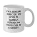 Funny Gift for Funeral Director, White Coffee Mug with Sassy Quote, Gifts from Friends for Men on Father's Day - Additional