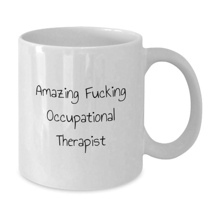 Funny Occupational Therapist White Coffee Mug Gifts from Friends for Graduation Unique Ideas - Additional