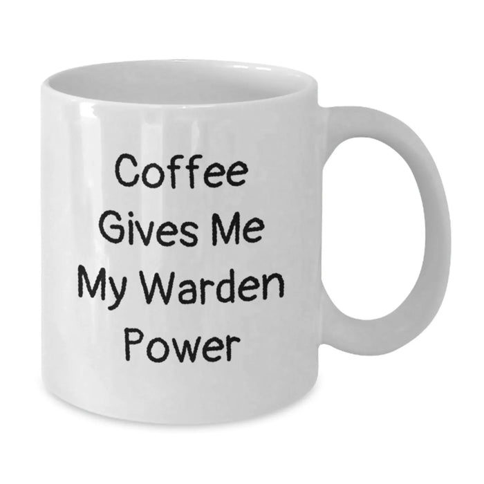 Funny Warden White Coffee Mug Gifts for Him, White Ceramic Warden Quote Mug, Christmas Unique Warden Mugs, Gifts from Friends to Family - Additional