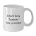 Funny Vice-principal Birthday Unique Gifts from Friends, White Coffee Mug with Smart Sexy Talented Quote, Perfect for Vice-principal Enthusiasts or Coworkers Gifts - Additional