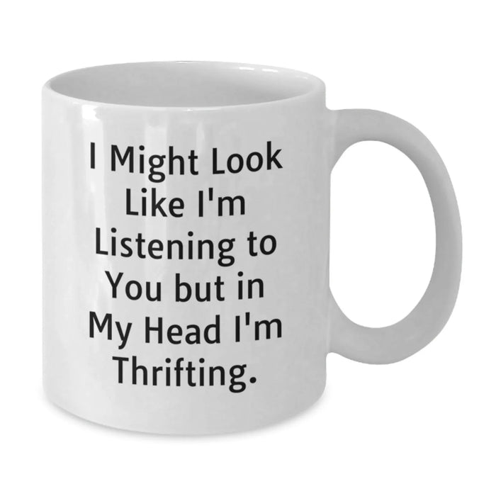 Funny Thrifting Gifts for Friends, White Coffee Mug, Thrifting Quote, Birthday Unique Gifts from Family - Additional