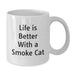 Funny Smoke Cat White Coffee Mug Gifts from Men to Friends on Birthday with Life Is Better With A Smoke Cat Quote - Additional