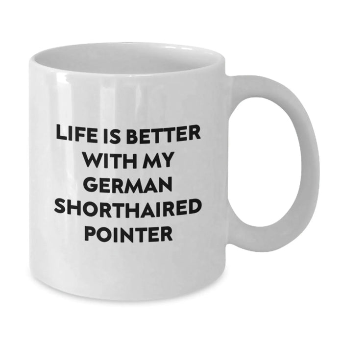Funny German Shorthaired Pointer Dog Gifts for Men from Friends, Unique Birthday Mug for Dog Lovers, White Coffee Mug with Life Is Better Quote - Additional
