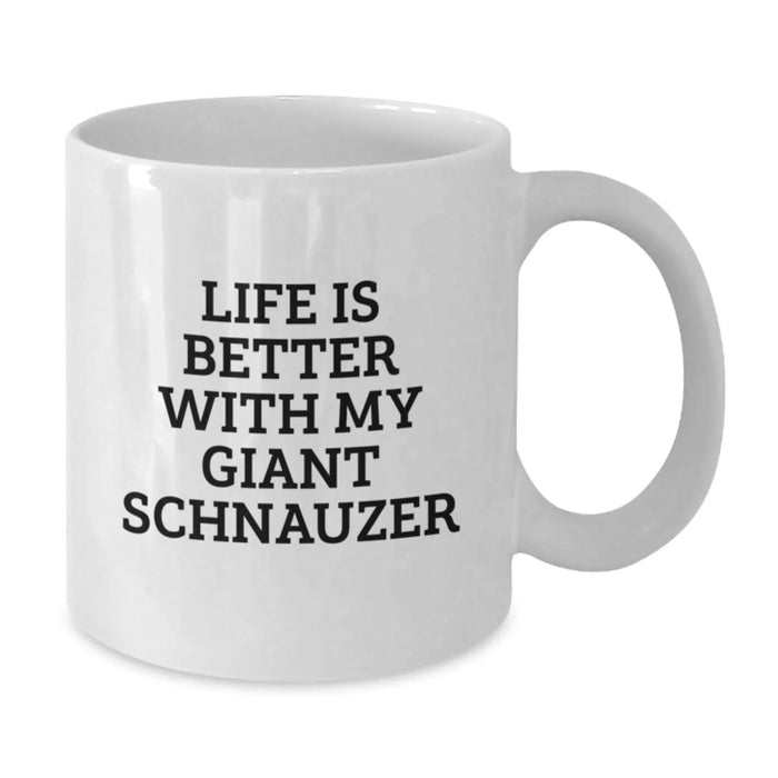 Giant Schnauzer Dog Gifts for Men Women Friends, Funny White Coffee Mugs with Life Is Better With My Giant Schnauzer Quote, Birthday Unique Gifts from Family - Additional