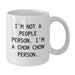 Chow Chow Dog Lovers, Funny White Coffee Mug, Gifts from Family to Friends, Birthday Unique Presents, I'm Not A People Person. I'm A Chow Chow Person. - Additional
