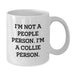 Collie Dog Lovers Gifts from Family Friends for Collie Dog Enthusiasts Funny White Coffee Mug - Additional