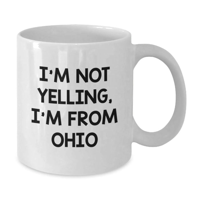 Funny Ohio Gifts, White Coffee Mugs for Valentine's, I'm Not Yelling, I'm From Ohio Mugs for Men, Women, Family - Additional