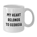 Georgia Gifts for Men - Funny White Coffee Mug 'My Heart Belongs To Georgia' - Birthday Unique Gifts from Family Friends - Additional
