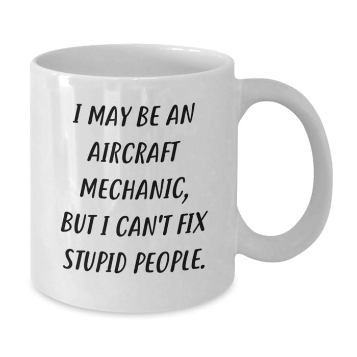Aircraft Mechanic Christmas Unique Gifts Funny Quote White Coffee Mugs Gifts from Men Friends to Aircraft Mechanic Colleagues - Additional