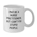 Funny Nurse Practitioner White Coffee Mug Gifts from Men to Women Coworkers, Nurse Practitioner Humor, White Coffee Mug, Christmas Unique Gifts - Additional