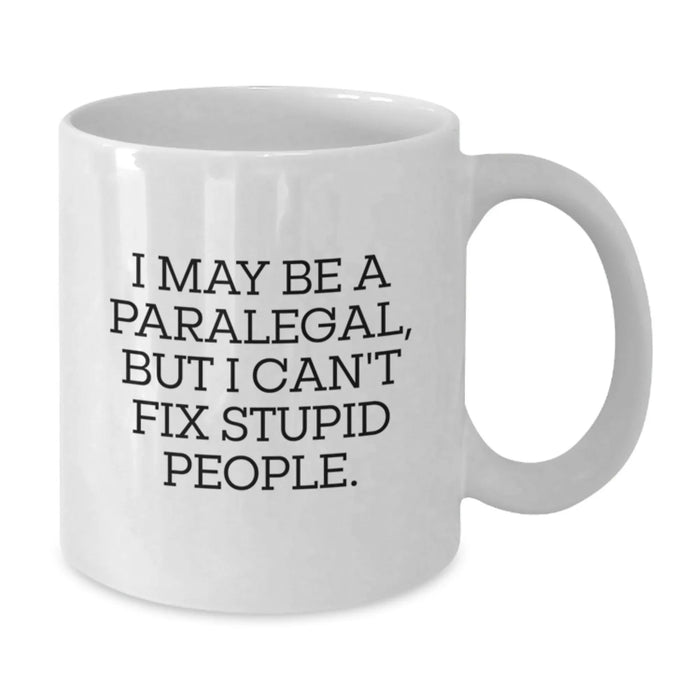 Funny Quotes for Paralegal Friends Christmas Unique Gifts from Friends and Family White Coffee Mug - Additional