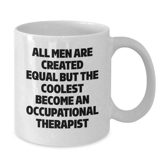 Funny Occupational Therapist Gifts from Men, White Coffee Mugs for Valentine's Unique Occupational Therapist Quote, Gifts for Occupational Therapist - Additional