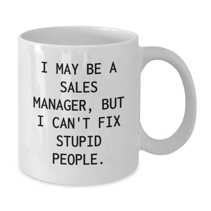 Funny Sales Manager White Coffee Mug, Unique Christmas Unique Gifts from Friends for Men, 11oz or 15oz Ceramic - Additional