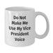 Funny Vice President White Coffee Mug Gifts from Friends, for Vice President Men, White Ceramic Mug, Christmas Unique Gifts - Additional