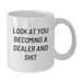 Become the Ultimate Dealer Gift - White Coffee Mug with Funny Quote, Perfect for Dealers, Christmas Unique Gifts from Friends, Family, Coworkers, Men, or Women - Additional