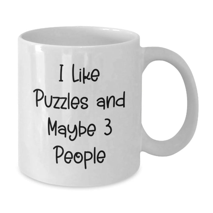 Funny Puzzles Gifts for Friends, White Coffee Mug, 'I Like Puzzles And Maybe 3 People' Christmas Unique - Additional