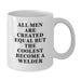 Funny Welder Gifts for Him, Welder White Coffee Mug, Gifts from Men, Graduation Unique Gifts for Welder - Additional