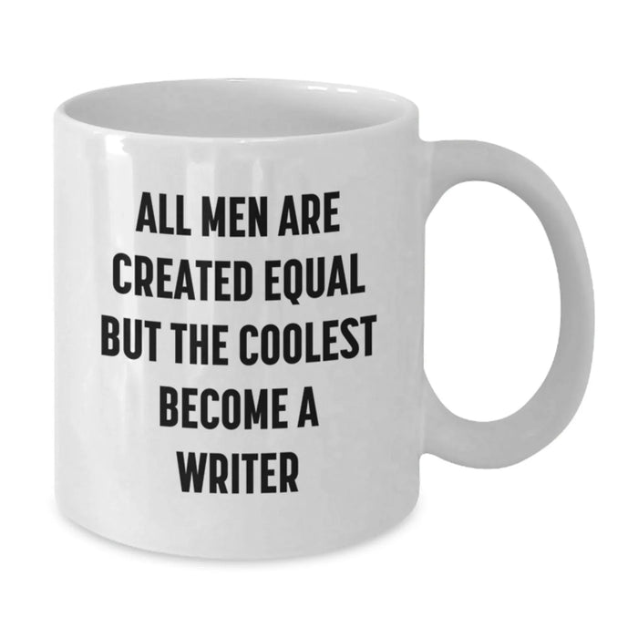 Funny Writer Quotes Gifts for Him - White Coffee Mug, Inspirational Birthday Presents from Men to Friends - Additional