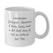 Gifts from Friends and Family for the Classy Landscape Designer - Christmas Unique Mugs for Landscape Designers - Funny Quote on White Coffee Mug - Additional