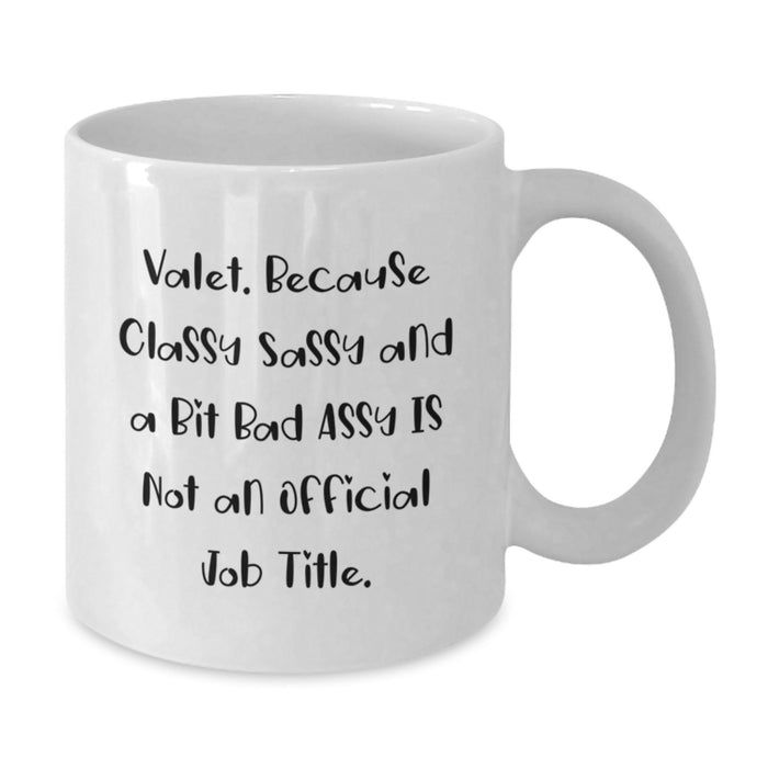 Valet Gifts from Friends, Funny White Coffee Mug for Men Valet, Christmas Unique Gift Ideas for Him - Additional