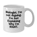 Funny Biologist Gifts from Friends for Christmas Unique White Coffee Mugs Biologist - Additional