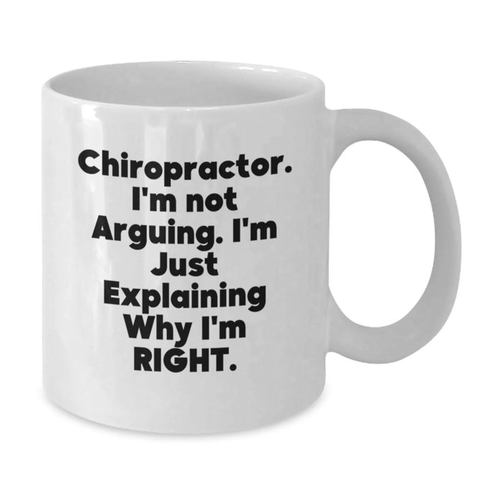 Chiropractor Humor Gifts for Friends from Family - Funny White Coffee Mug - Christmas Unique Presents - Additional