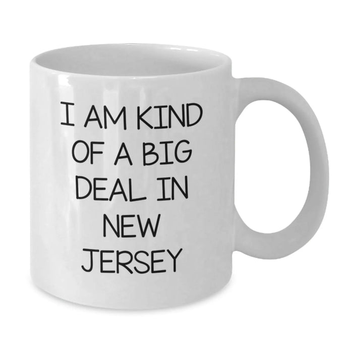 Funny New Jersey Gifts from Friends to Family - White Coffee Mug with I Am Kind Of A Prime Selection In New Jersey Quote, Christmas Unique Gifts for Men and Women - Additional