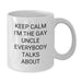 Funny Uncle Gifts for Men - Keep Calm I'm The Gay Uncle Everybody Talks About White Coffee Mug for Christmas Unique Gifts from Family - Additional