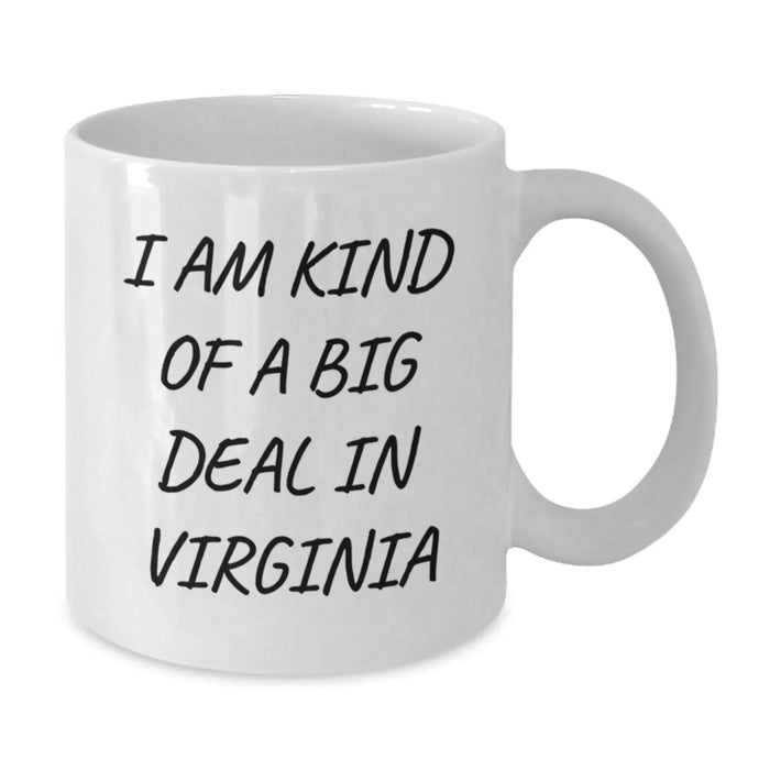 Funny Virginia White Coffee Mug, Gifts from Friends for Men in Virginia, I Am Kind Of A Prime Selection Mug Christmas Unique Gift - Additional