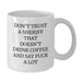 Funny Sheriff Gifts for Men Sheriff White Coffee Mug Don't Trust A Sheriff That Doesn't Drink Coffee And Say F--k A Lot Valentine's Unique Gifts from Friends to Sheriff - Additional