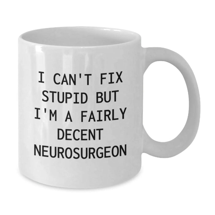 Funny Neurosurgeon White Coffee Mug Gifts from Friends for Valentine's - Additional