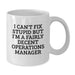 Funny Operations Manager White Coffee Mug Gifts for Men, Women, and Friends from Family, Coworkers - 'I Can't Fix Stupid...' - Additional
