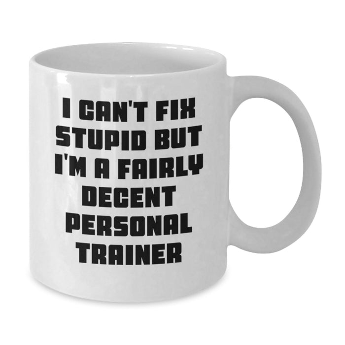 Funny Personal Trainer Gifts for Men, White Coffee Mug - Valentine's Unique Gifts from Friends to Personal Trainer - Additional