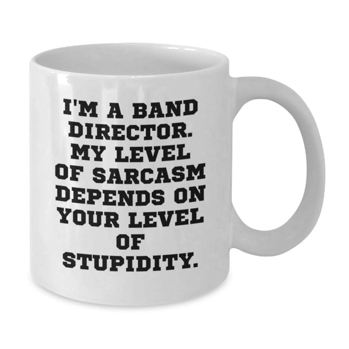 Funny Band Director Gifts for Men White Coffee Mug - Perfect for Birthday Unique Gifts from Friends - White Coffee Mug with 'I'm A Band Director' Quote - Additional