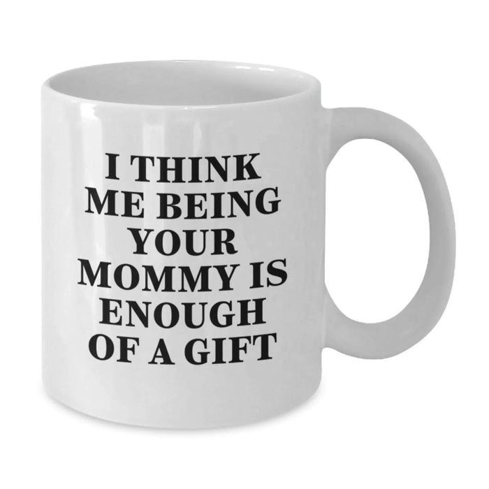 Funny Mommy Gifts for Mommy, Unique White Coffee Mugs for Christmas Unique Gifts from Mom, Inspirational Quote Gifts - Additional
