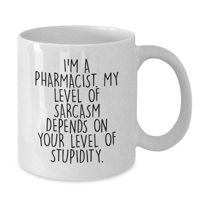 Funny Gift for Pharmacist Dad - I'm A Pharmacist, White Coffee Mug with Sarcasm Quote, Father's Day Unique Gifts from Men to Son, Family - Additional