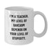 Funny Teacher White Coffee Mug, Gifts for Men or Women from Sassy Co., Valentine's Unique Gifts for Teachers - Additional