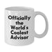 Funny Advisor Gifts from Men, Unique White Coffee Mugs for Advisor, Officially The World's Coolest Advisor Quote - Additional