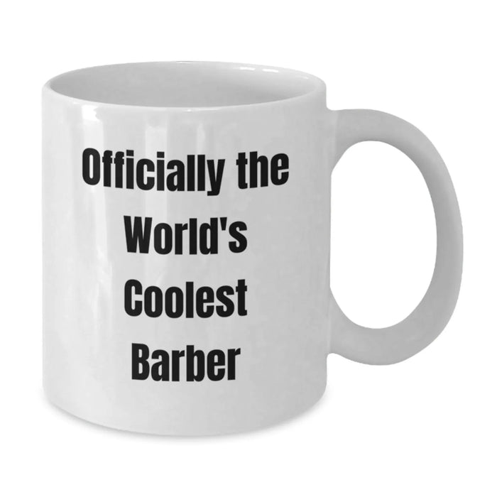 Barber Gifts for Men - Funny White Coffee Mug Officially The World's Coolest Barber, Great Barber Christmas Unique Gifts from Men to Barber - Additional
