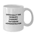Funny Database Administrator Gifts from Family - Officially The World's Coolest Dad, White Coffee Mug for Database Administrator Dad, Perfect Unique Father's Day Unique Gifts - Additional