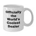 Funny Dealer Gifts White Coffee Mug, Officially The World's Coolest Dealer Quote, 11oz or 15oz Capacity, Ideal Gift for Dealer, Gifts from Men, Gifts for Dealer, White Coffee Mug on Mother's Day - Additional