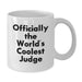 Funny Judge White Coffee Mug Gifts from Friends, Unique Christmas Unique Gifts for Judge, The World's Coolest Judge Quote - Additional