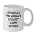 Funny Loan Officer Gifts for Valentine's, White Coffee Mug, 'Officially The World's Coolest Loan Officer' Quote, Unique - Additional